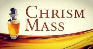 Chrism Mass  & Blessing of the Oils